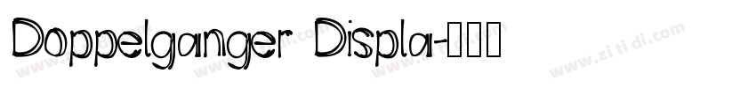 Doppelganger Displa字体转换
